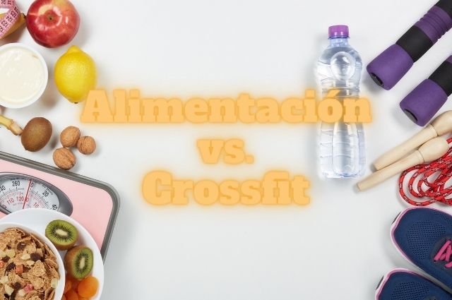 El papel de la alimentación en el crossfit